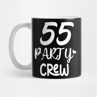 55 party crew Mug